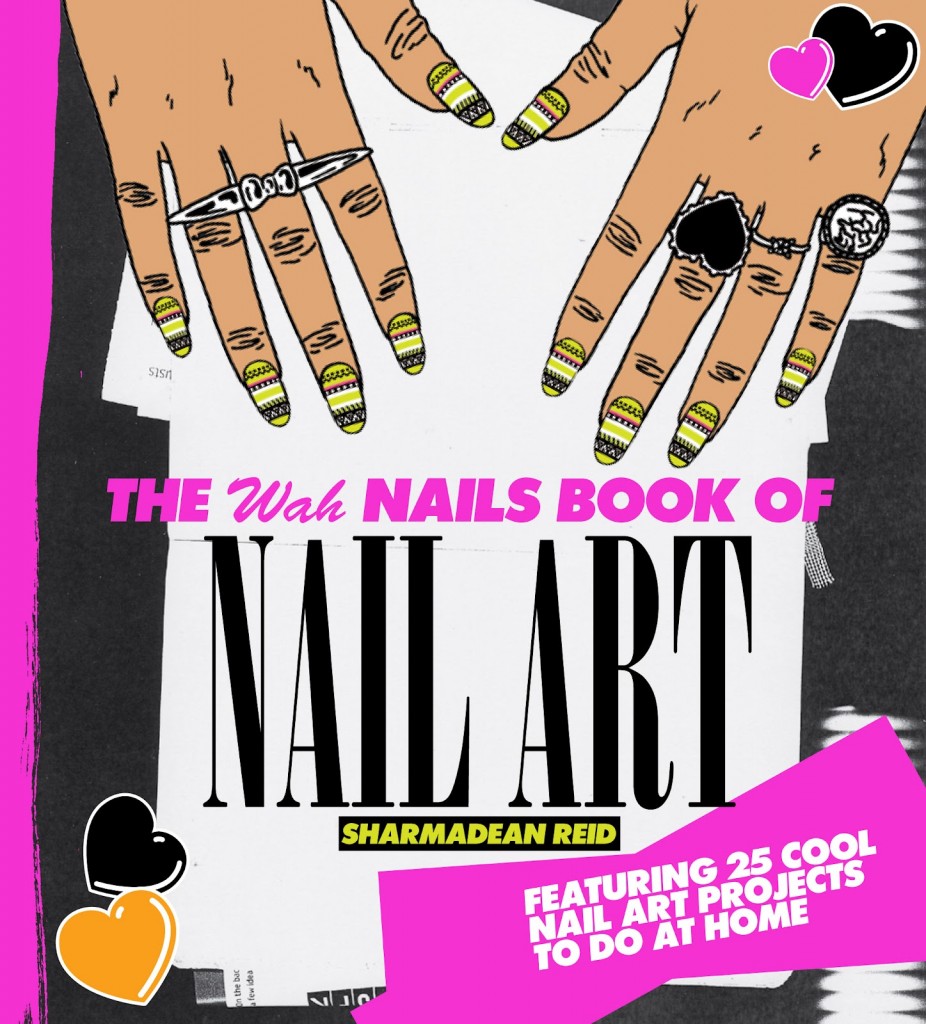 The Wah Nails Book of Nail Art, el libro perfecto para las locas de las manicuras originales