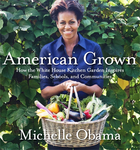 American Grown, el libro con las recetas de lo que los Obama comen 