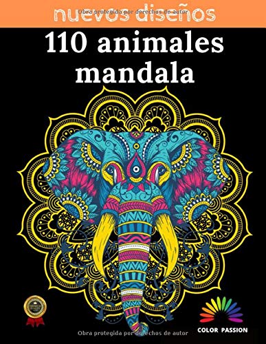 110 ANIMALES MANDALA: Coloración Adulta de los Animales del Mandala / Este Creativo Libro para Colorear será para ti un Antiestrés y te Traerá el Zen ... Mujeres , Hombres , Adolescentes y Niños.