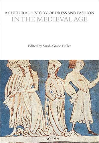 A Cultural History of Dress and Fashion in the Medieval Age (The Cultural Histories Series Book 2) (English Edition)