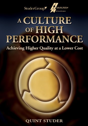 A Culture of High Performance: Achieving Higher Quality at a Lower Cost (English Edition)
