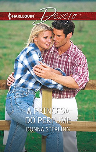 A princesa do perfume (Desejo Livro 261) (Portuguese Edition)