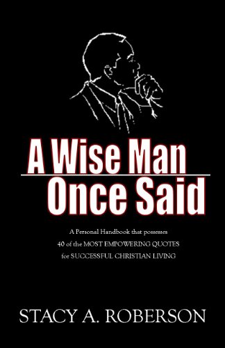 A Wise Man Once Said: 40 of the Most Empowering Quotes for Successful Christian Living (English Edition)