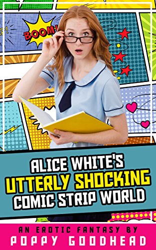 Alice White's Utterly Shocking Comic Strip World: An Erotic Fantasy (English Edition)
