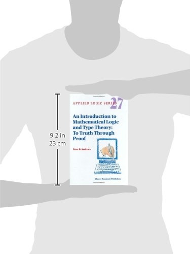 An Introduction to Mathematical Logic and Type Theory: To Truth Through Proof: 27 (Applied Logic Series)