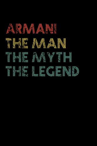 Armani The Man The Myth The Legend Notebook / Journal: Personalized Name Birthday Gift, 110 Pages, 6 x 9 inches... Present Ideas, Journal, College - Perfect Gift For Armani