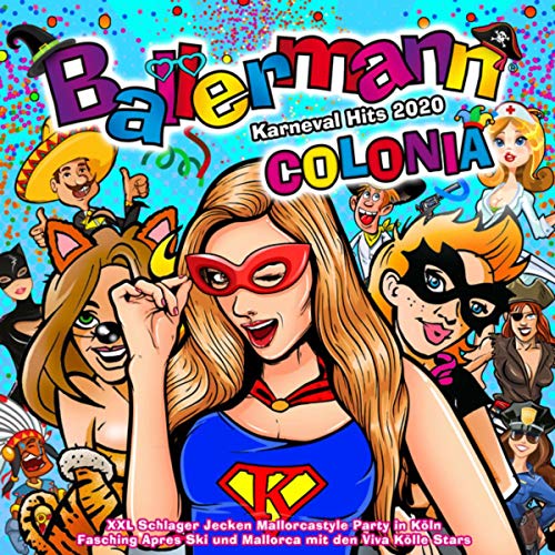 Ballermann Colonia - Karneval Hits 2020 (XXL Schlager Jecken Mallorcastyle Party in Köln - Fasching Apres Ski und Mallorca mit den Viva Kölle Stars) [Explicit]
