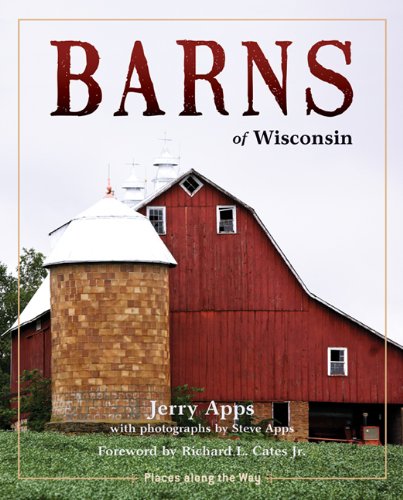 Barns of Wisconsin (Revised Edition) (Places Along the Way) (English Edition)
