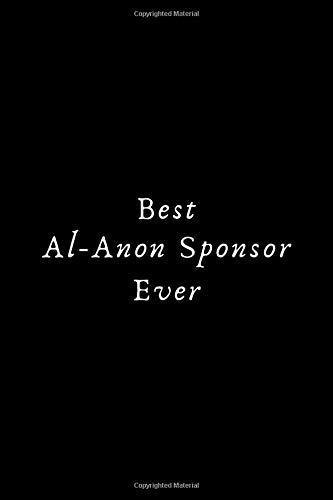 Best Al-Anon Sponsor Ever: 6x9 120 Page Lined Composition Notebook Sobriety Alanon Gift