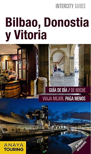 Bilbao, Donostia, Vitoria (INTERCITY GUIDES - España)