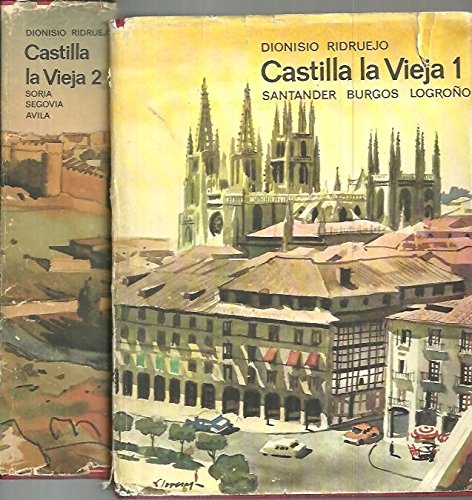 CASTILLA LA VIEJA. Tomo I: Santander, Burgos, Logroño. Tomo II: Soria, Segovia, Avila