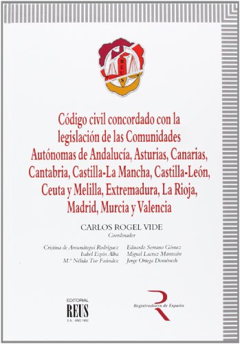 Código civil concordado con la legislación de las Comunidades Autónomas: Andalucía, Asturias, Canarias, Cantabria, Castilla-La Mancha, Ceuta y ... Murcia y Valencia (Jurídica general-Códigos)