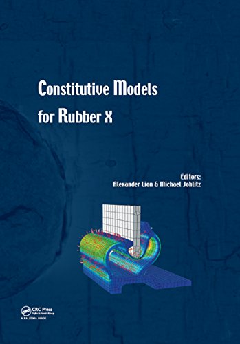 Constitutive Models for Rubber X: Proceedings of the European Conference on Constitutive Models for Rubbers X (Munich, Germany, 28-31 August 2017) (English Edition)