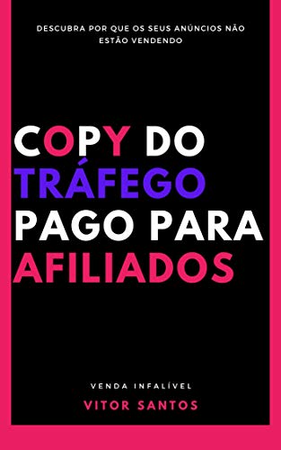 Copy Do Tráfego Pago Para Afiliados (Portuguese Edition)
