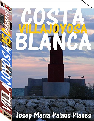 Costa Blanca: Villajoyosa (150 imágenes)