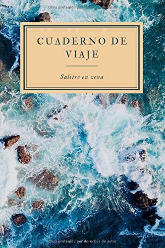 Cuaderno de Viaje - Salitre en Vena - Libreta para Viajeros: Diario de Viaje | Cuaderno de 120 páginas | Agenda de Rayas Horizontales | Recuerdos de Viajes | Accesorios para Viajeros | Bloc de Notas