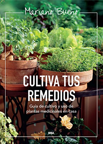 Cultiva tus remedios: Cultivo ecológico en pequeños espacios (CULTIVOS)