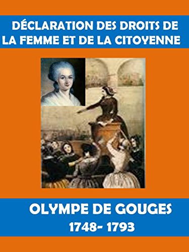 Déclaration Des Droits De La Femme Et De La Citoyenne :Olympe De Gouges (French Edition)