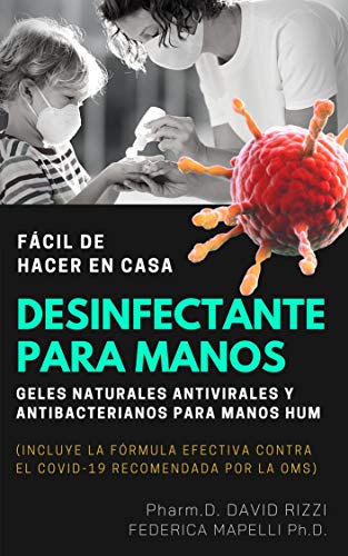 DESINFECTANTE PARA MANOS FÁCIL DE HACER EN CASA: Geles naturales antivirales y antibacterianos para manos HUM
