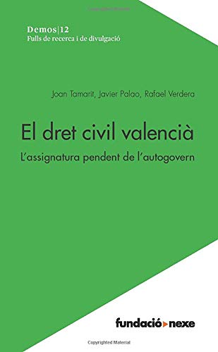 El dret civil valencià: L'assignatura pendent de l'autogovern (Demos)