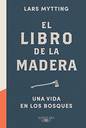 El libro de la madera: Una vida en los bosques (Alfaguara)