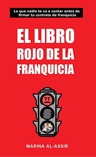 El libro rojo de la franquicia: Lo que nadie te va a contar antes de firmar tu contrato de franquicia