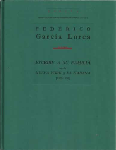 FEDERICO GARCÍA LORCA ESCRIBE A SU FAMILIA DESDE NUEVA YORK Y LA HABANA (1929-1930)