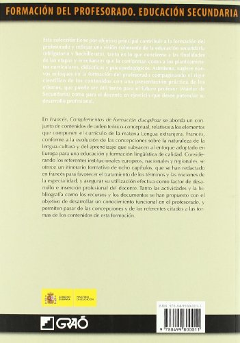 Francés. Complementos de formación disciplinar: La configuration du curriculum du Français Langue étrangèredans l'E.S.O. et le Baccalauréat. Aspects ... 071 (Formacion Profesorado-E.Secun.)