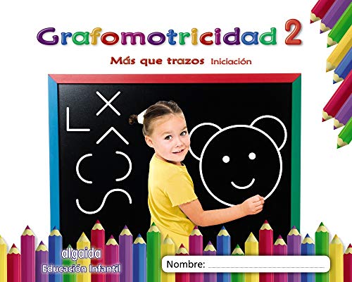 Grafomotricidad 2. Más que trazos. Iniciación (Educación Infantil Algaida. Grafomotricidad)