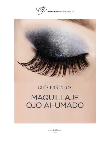 Guía Práctica: MAQUILLAJE DE OJO AHUMADO