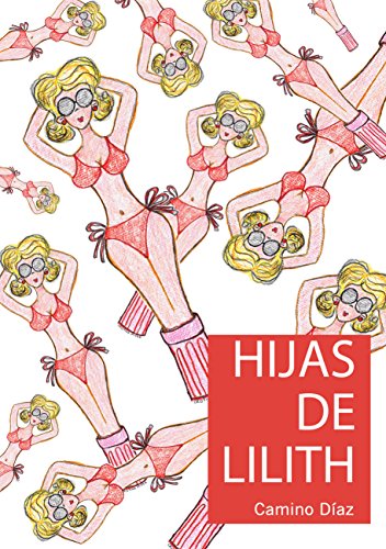 HIJAS DE LILITH: Una comedia de mujeres de 40 años, llena de humor, que no te dejará indiferente. Un paseo al pasado, a los años 90, a la moda grunge y la generación X.