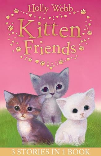 Holly Webb Animal Stories. Holly Webb's Kitten Frie