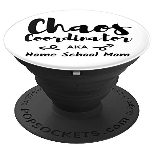 Homeschool Mom - Chaos Coordinator AKA Home School Mom PopSockets Agarre y Soporte para Teléfonos y Tabletas