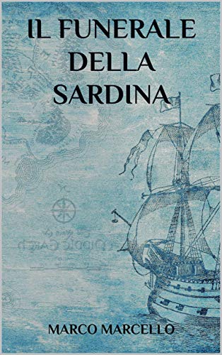 Il funerale della sardina (Italian Edition)