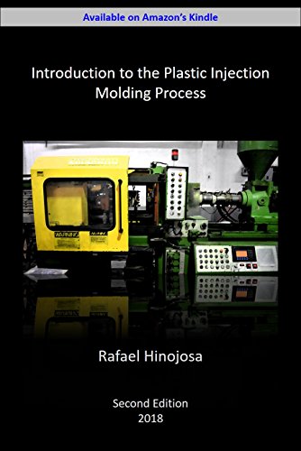 Introduction to the Plastic Injection Molding Process (English Edition)