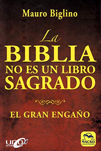 La Biblia no es un Libro Sagrado. El gran engaño (Nueva Sabiduría)