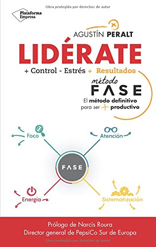 Lidérate: Método FASE - El Método definitivo para ser más productivo