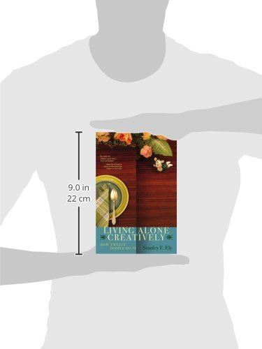 Living Alone Creatively: How Twelve People Do It