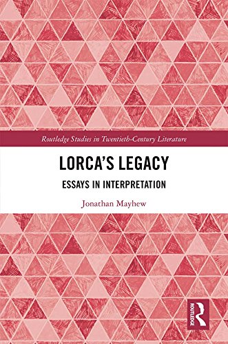 Lorca’s Legacy: Essays in Interpretation (Routledge Studies in Twentieth-Century Literature Book 49) (English Edition)