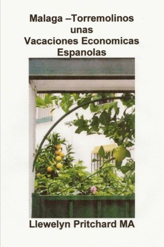 Malaga -Torremolinos unas Vacaciones Economicas Espanolas: Los Diarios Illustrated de Llewelyn Pritchard MA: Volume 6