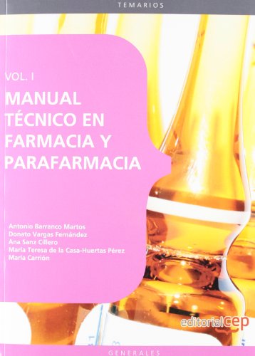 Manual Técnico en Farmacia y Parafarmacia. Vol. I.: 1 (Sanidad)