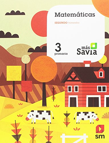 Matemáticas. 3 Primaria. Más Savia. Asturias. Valencia. Aragón. Baleares. MEC. Extremadura. Galicia. Cantabria. Murcia: AST, VAL, ARA, IB, CAN, MEC, EXT, GAL, CAB, MUR