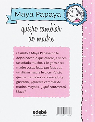 MAYA PAPAYA 4: Maya Papaya quiere cambiar de madre