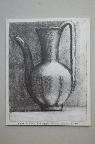 Miguel Cervantes : obras en papel : [catálogo de exposiciones] : Barcelona, noviembre 1983