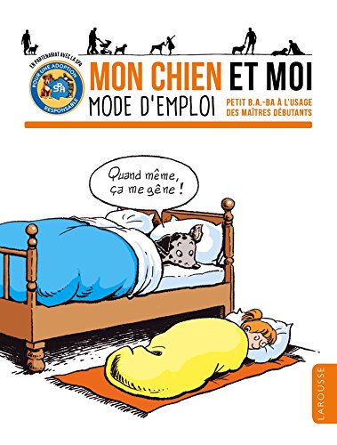 MON CHIEN ET MOI: Petit b.a.-ba à l’usage des maîtres débutants: Petit b.a.-ba à l’usage des maîtres débutants (SPA)