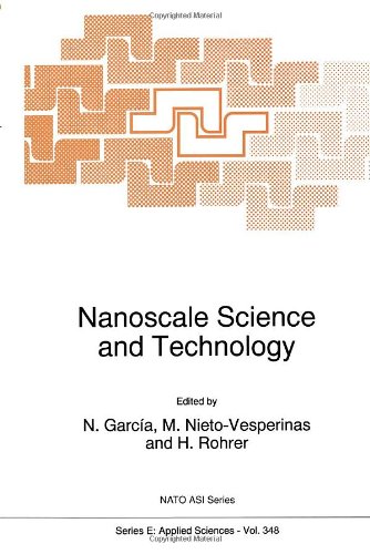 Nanoscale Science and Technology: Proceedings of the NATO Advanced Research Workshop, Toledo, Spain, May 11-16, 1997: 348 (NATO Science Series E: (closed))
