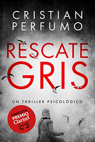 Rescate gris: Finalista Premio Clarín de Novela