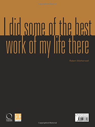 Robert Motherwell. The East Hampton years, 1944-1951. Catalogo della mostra (New York, 9 agosto-13 ottobre 2014). Ediz. illustrata