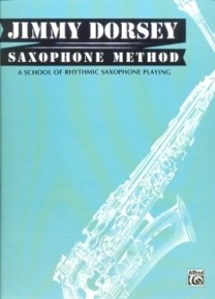 Saxofón Method – Arreglados para saxofón [de la fragancia/Alemán] Compositor: Dorsey Jimmy
