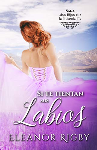 Si te tientan mis labios (Los Hijos de la Infamia nº 2)